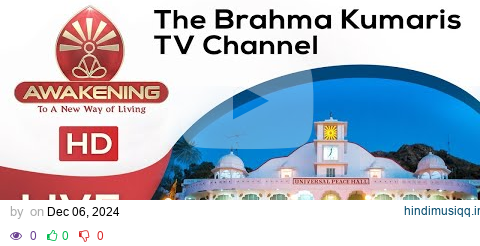 LIVE Awakening TV | Brahma Kumaris pagalworld mp3 song download