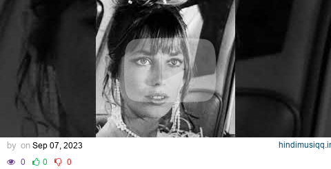 Archive photos of Jane Birkin. Love this song #janebirkin pagalworld mp3 song download