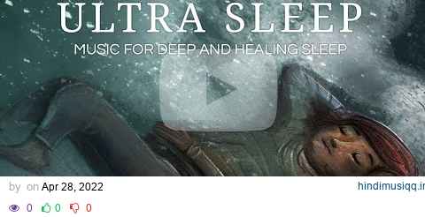 ✶ Ultra Sleep ✶  | Music for an Ultra Deep and Healing Sleep pagalworld mp3 song download