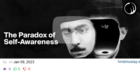 The Terrible Paradox of Self-Awareness | Fernando Pessoa pagalworld mp3 song download