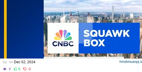 CNBC | Squawk Box Theme Music (2019-present) pagalworld mp3 song download