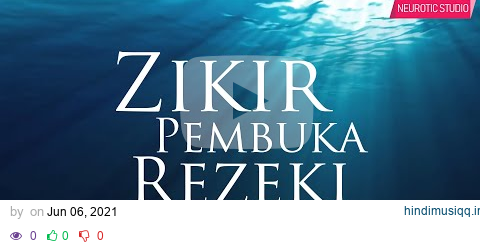 Zikir Pembuka Rezeki & Permudah Segala Urusan pagalworld mp3 song download