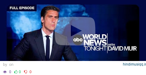 ABC World News Tonight with David Muir Full Broadcast - Dec. 3, 2024 pagalworld mp3 song download