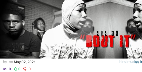 Lil 30 - Bout It (Official Video) Shot By @FlackoProductions pagalworld mp3 song download