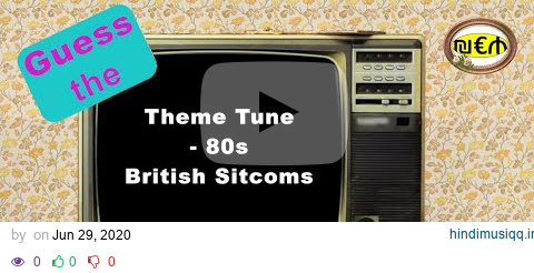 Guess the TV theme tune - 1980s British Sitcom pagalworld mp3 song download