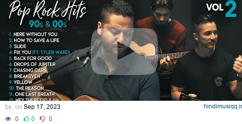 Boyce Avenue Acoustic Cover 90s & 00s Pop Rock Hit Songs Vol. 2 (Slide, Fix You, The Reason, Yellow) pagalworld mp3 song download