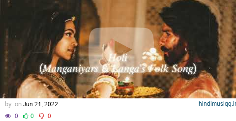 holi (manganiyars & langa's folk song) (slowed + reverb) | padmaavat pagalworld mp3 song download