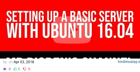 Setting Up a Basic Server with Ubuntu 16.04 pagalworld mp3 song download