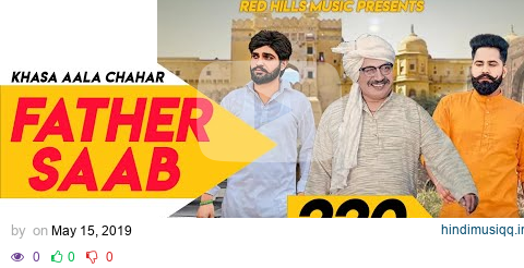 Father Saab (Full Video) | Khasa Aala Chahar | Raj Saini | New Haryanvi Songs Haryanavi 2020 pagalworld mp3 song download