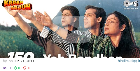 Yeh Bandhan Toh | Karan Arjun | Shahrukh Khan, Salman Khan | Kumar Sanu, Udit Narayan | Alka Yagnik pagalworld mp3 song download