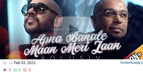 APNA BANA LE || MAAN MERI JAAN - RANDHIER X SANJAY JODHA || XQLUSIV (OFFICIAL VIDEO) pagalworld mp3 song download