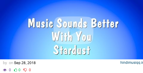 Music Sounds Better With You - Stardust (Karaoke Version) pagalworld mp3 song download