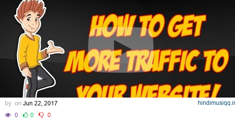 Website Traffic - Fast and Easy Ways to Drive Traffic to Your Websites pagalworld mp3 song download