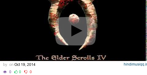 The Elder Scrolls IV Oblivion Full Soundtrack pagalworld mp3 song download