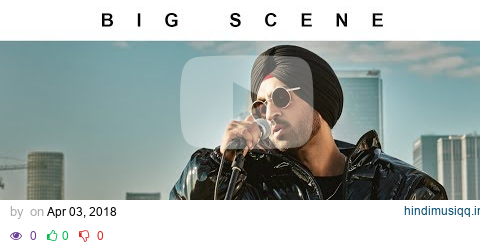 Official Video BIG SCENE | CON.FI.DEN.TIAL | Diljit Dosanjh | Songs 2018 pagalworld mp3 song download