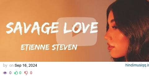 Etienne Steven - Savage Love (Lyrics) pagalworld mp3 song download