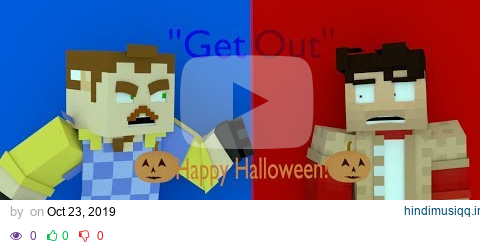 ''GET OUT'' hello neighbor minecraft music animation (song byDAgames) pagalworld mp3 song download