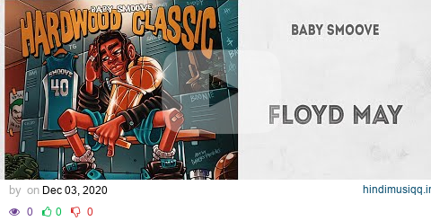 Baby Smoove - "Floyd May" (Hardwood Classic) pagalworld mp3 song download