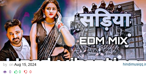 सड़िया #Pawan Singh #New Bhojpuri Song Sadiya Pe Dalab Najariya #Dj Hard Vibration Edm Mix pagalworld mp3 song download