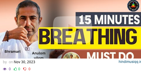 15 Minutes Traditional Pranayama Techniques Must Do Everyday | Breathing Techniques pagalworld mp3 song download