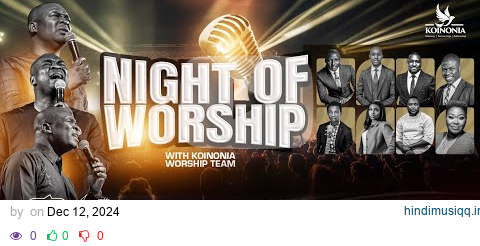 NIGHT OF WORSHIP WITH KOINONIA WORSHIP TEAM ||12|12|2024|| pagalworld mp3 song download