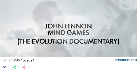 John Lennon Mind Games (The Evolution Documentary) Official Video from The Ultimate Collection pagalworld mp3 song download