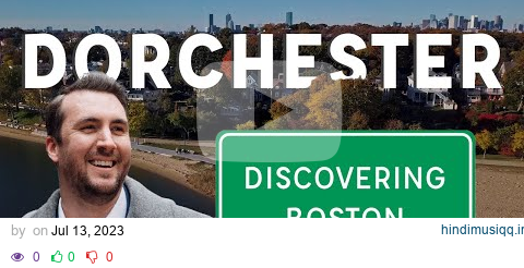 Moving to Boston? Learn all about Dorchester! pagalworld mp3 song download