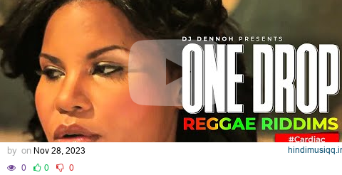 ONE DROP REGGAE RIDDIMS  VIDEO MIX PART 1 - DJ DENNOH  FT Chronixx, Alaine, Chris Martin Busy Signal pagalworld mp3 song download