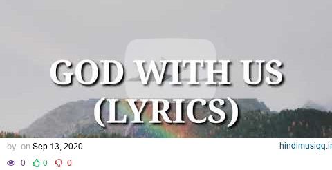 GOD WITH US (LYRICS) pagalworld mp3 song download