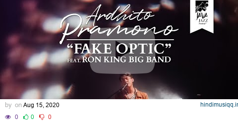 Ardhito Pramono - Fake Optics ft. Ron King Big Band (Live at Java Jazz Festival 2020) pagalworld mp3 song download