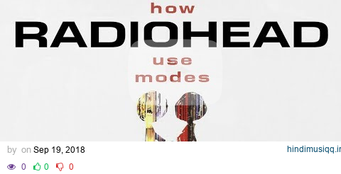 How Radiohead use Modes pagalworld mp3 song download