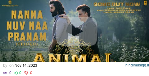 ANIMAL (Telugu) Nanna Nuv Naa Pranam Ranbir Kapoor,Rashmika | Sonu Nigam,AnanthaS | Sandeep Reddy V pagalworld mp3 song download