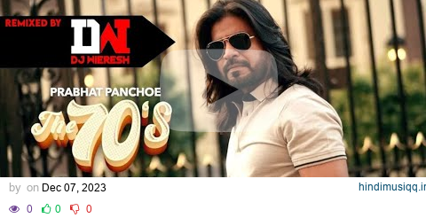 THE 70'S HINDI MASHUP RMX | PRABHAT PANCHOE | DJ WIERESH | PG ENTERTAINMENT PRESENTS pagalworld mp3 song download