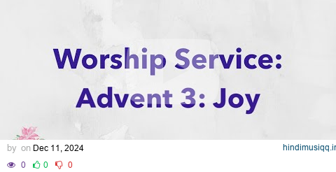 Dementia-friendly nondenominational church service Advent week 3, Joy | Christmas pagalworld mp3 song download