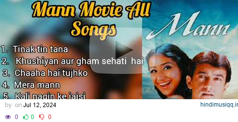 Mann Movie All Hit Songs || MP3 Hit Hindi Song 💜🌹 pagalworld mp3 song download