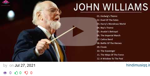 John Williams Greatest Hits - Best Songs Of John Williams 2021 - Most Instrumental Music 2021 pagalworld mp3 song download