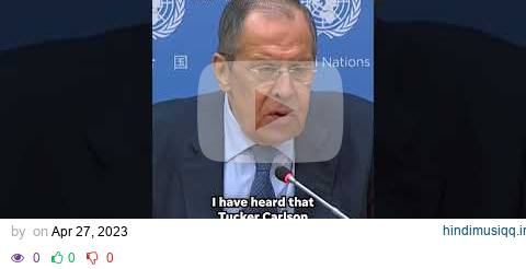 Russian Foreign Minister Lavrov comments on Tucker Carlson's Fox News departure #Shorts pagalworld mp3 song download