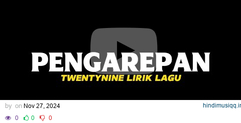 rasane kangen tenan rasane || PENGAREPAN - TWENTYNINE (Lirik Lagu) #liriklagujawa pagalworld mp3 song download