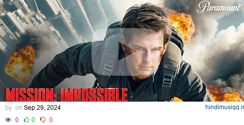 MISSION IMPOSSIBLE 8 Dead Reckoning Part 2 – First Trailer (2025) Tom Cruise, Hayley Atwell, MI8 pagalworld mp3 song download