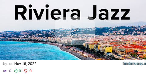 French Riviera' JAZZ - Enchanting Jazz Music - Background Jazz Café Music (Nice, France) pagalworld mp3 song download