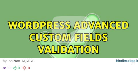 Wordpress Advanced Custom Fields Validation (4 Solutions!!) pagalworld mp3 song download