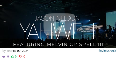 Jason Nelson - Yahweh (Live Official Video) ft. Melvin Crispell III pagalworld mp3 song download