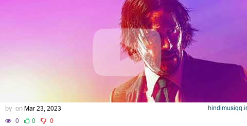 John Wick Theme - Parabellum - 4K Mix -Original Motion Picture Soundtrack pagalworld mp3 song download