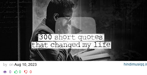 I spent 748 Days to Find the 300 Best Motivational Quotes pagalworld mp3 song download