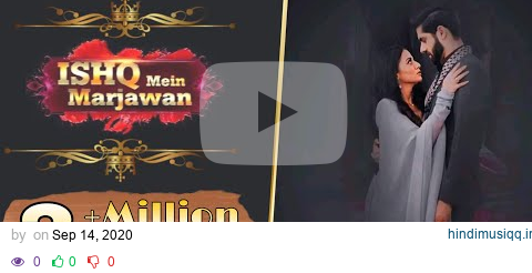 Ishq Mein Marjawan 2 Full Title Song  Lyrics Video (English Translation) || Duet Version Farhan meo pagalworld mp3 song download