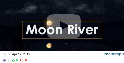 🎧Calm piano music (Moon River)-Sleeping&Relaxing&Spa pagalworld mp3 song download