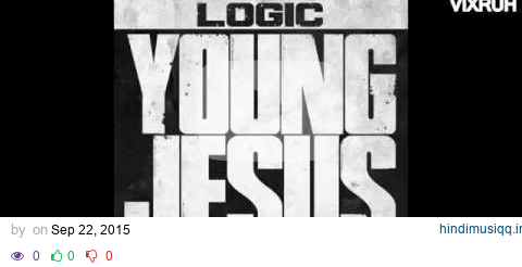 Logic - Young Jesus ft  Big Lenbo (Lyrics) pagalworld mp3 song download