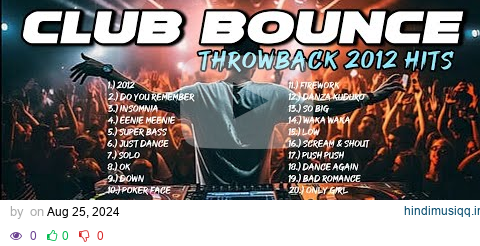 CLUB BOUNCE MIX | THROWBACK 2012 HITS | DJRANEL REMIX pagalworld mp3 song download