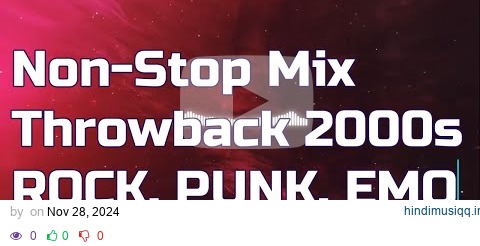 Throwback 2000s Rock, Punk, Emo, Pop🎵Non-Stop Mix🎵Mashup mix🎵Music mix🎵playlist🎵作業用BGM pagalworld mp3 song download