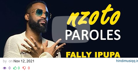 FALLY IPUPA - NZOTO (Paroles) pagalworld mp3 song download